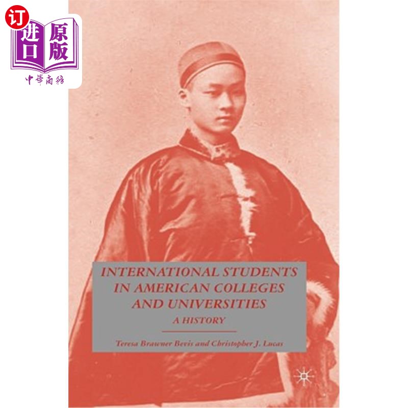 海外直订International Students in American Colleges and Universities: A History 美国高校的国际学生:历史