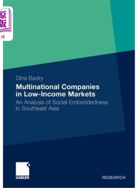 海外直订Multinational Companies in Low-Income Markets: An Analysis of Social Embeddednes 低收入市场中的跨国公司:东