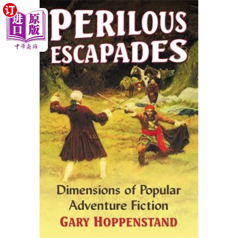 海外直订Perilous Escapades: Dimensions of Popular Adventure Fiction 危险的越轨:流行冒险小说的维度