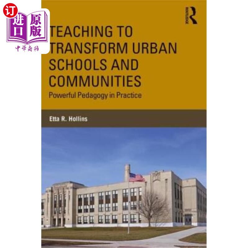 海外直订Teaching to Transform Urban Schools and Communities: Powerful Pedagogy in Practi 改变城市学校和社区的教学：