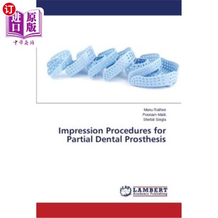 海外直订医药图书Impression Procedures for Partial Dental Prosthesis 部分义齿的印模方法
