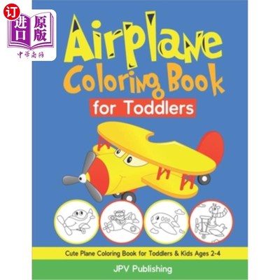 海外直订Airplane Coloring Book for Toddlers: Cute Plane Coloring Book for Toddlers & Kid 飞机着色书为幼儿:可爱的飞