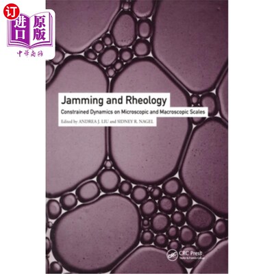 海外直订Jamming and Rheology: Constrained Dynamics on Microscopic and Macroscopic Scales 干扰和流变:微观和宏观尺度