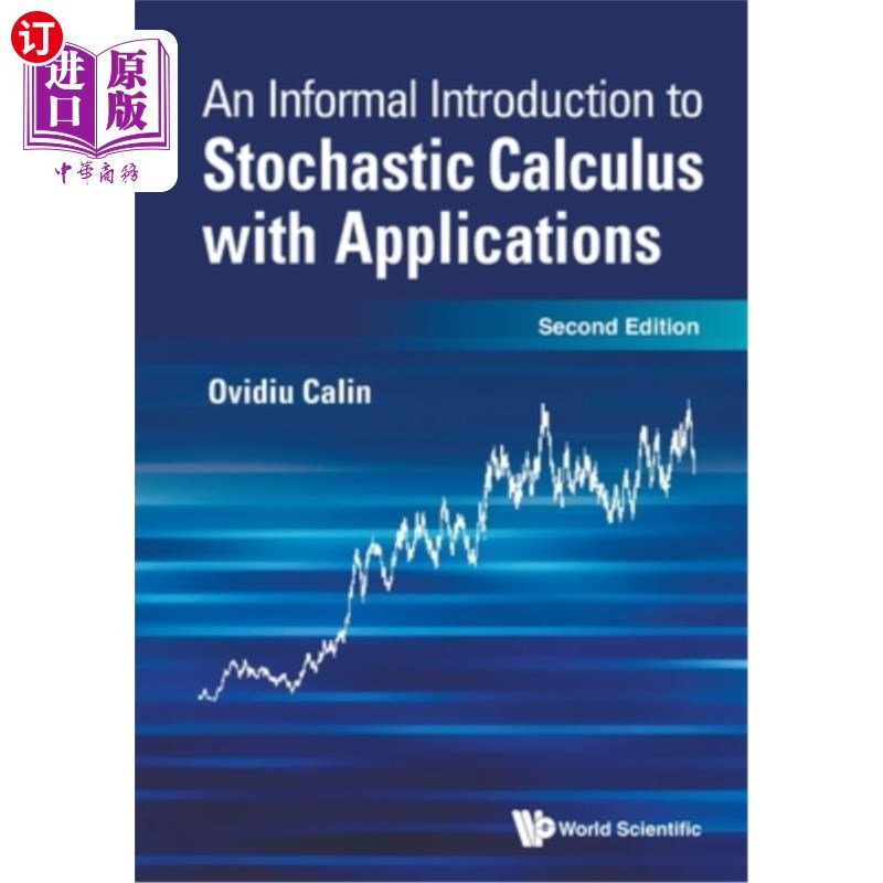 海外直订Informal Introduction to Stochastic Calculus with Applications, an (Second Editi 随机微积分非正式入门及其应