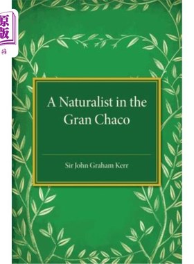 海外直订A Naturalist in the Gran Chaco 格兰查科的博物学家