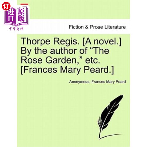 海外直订Thorpe Regis. [A Novel.] by the Author of 