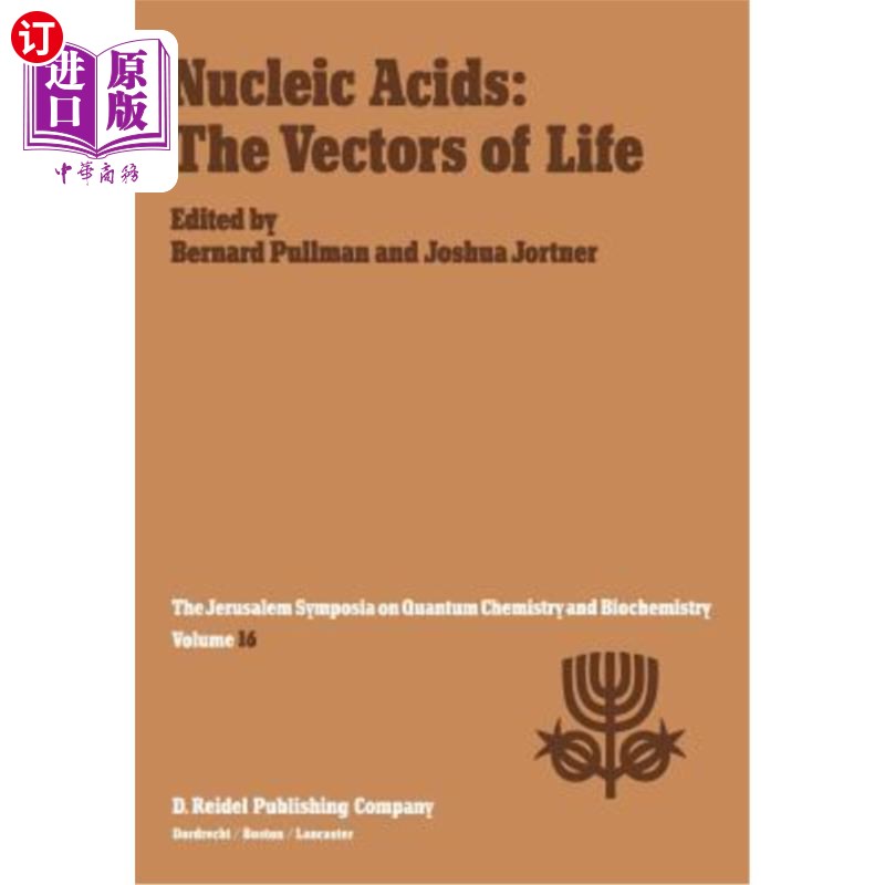 海外直订Nucleic Acids: The Vectors of Life: Proceedings of the Sixteenth Jerusalem Sympo 核酸:生命的载体:第16届耶路