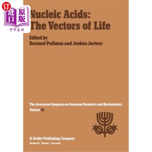 海外直订Nucleic Acids: The Vectors of Life: Proceedings of the Sixteenth Jerusalem Sympo 核酸:生命的载体:第16届耶路
