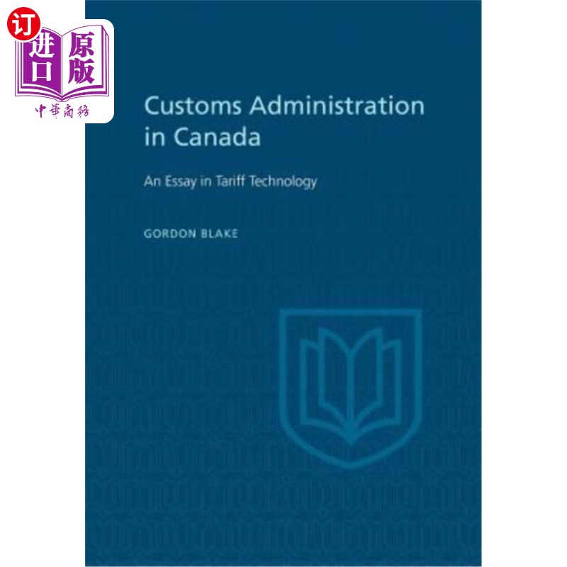 海外直订Customs Administration in Canada 加拿大海关总署