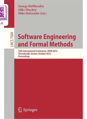 海外直订Software Engineering and Formal Methods: 10th International Conference, Sefm 201 软件工程和形式化方法:第10