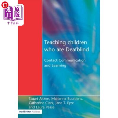 海外直订Teaching Children Who Are Deafblind: Contact Communication and Learning 教聋哑儿童：接触交流与学习