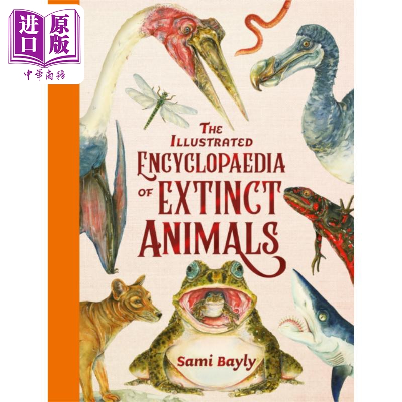 已灭绝生物图鉴百科全书 The Illustrated Encyclopaedia of Extinct 英文原版 Sami Bayly 全彩动物科普【中商原版】