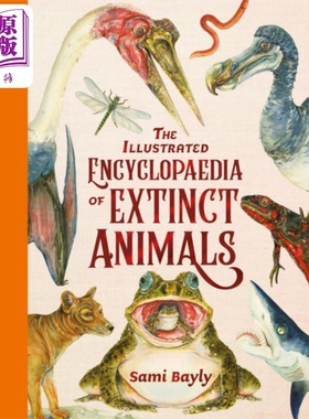 已灭绝生物图鉴百科全书 The Illustrated Encyclopaedia of Extinct 英文原版 Sami Bayly 全彩动物科普【中商原版】