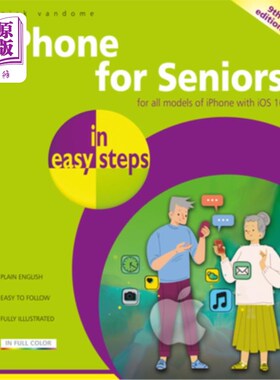 海外直订iPhone for Seniors in Easy Steps: For All Models of iPhone with IOS 16 iPhone老年人的简单步骤:适用于所有型