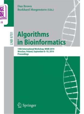 海外直订Algorithms in Bioinformatics: 14th International Workshop, Wabi 2014, Wroclaw, P 生物信息学中的算法：第14届