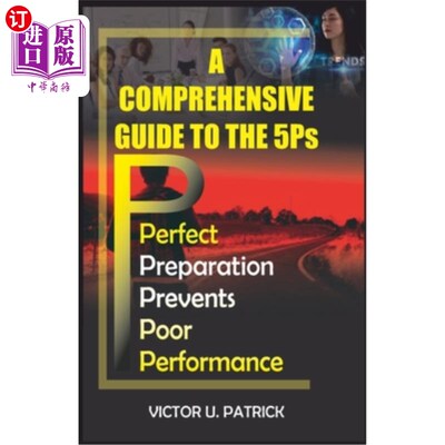 海外直订THE 5Ps: Perfect Preparation Prevents Poor Performances 完美的准备可以避免糟糕的表现