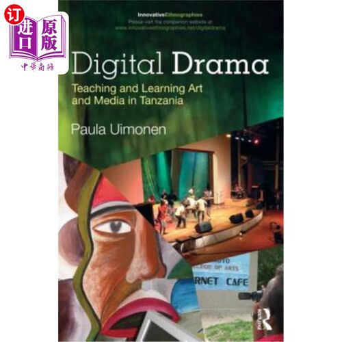 海外直订Digital Drama: Teaching and Learning Art and Media in Tanzania 数字戏剧:坦桑尼亚的艺术与媒体教学