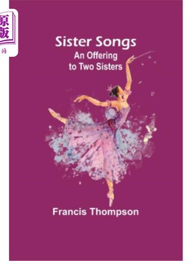 海外直订Sister Songs: An Offering to Two Sisters 姐妹之歌：献给两姐妹的礼物