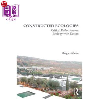 海外直订Constructed Ecologies: Critical Reflections on Ecology with Design 建构的生态:对生态与设计的批判性反思