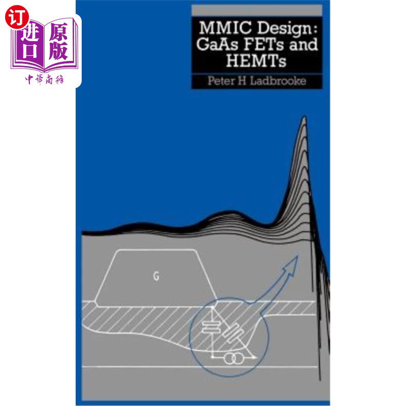 海外直订MMIC Design GaAs FETs and HEMTs 设计GaAs fet和hemt