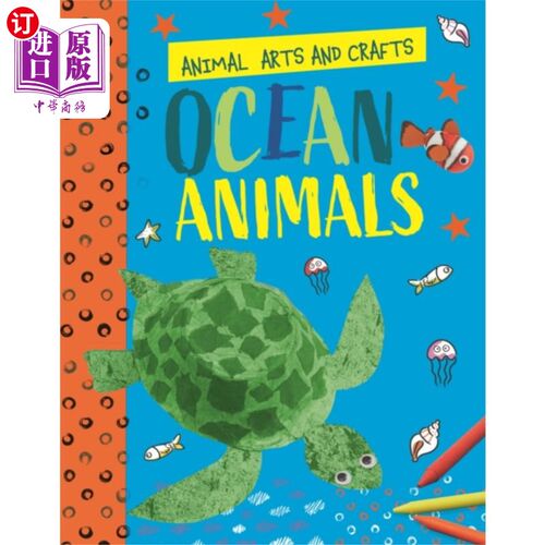海外直订Animal Arts and Crafts: Ocean Animals 动物工艺品:海洋动物