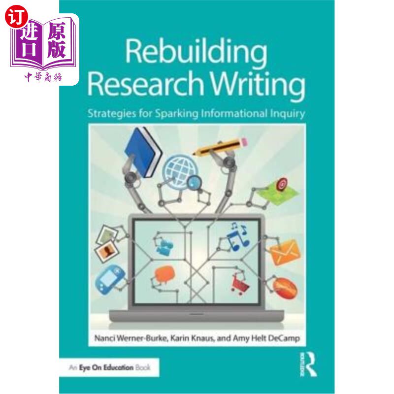 海外直订Rebuilding Research Writing: Strategies for Sparking Informational Inquiry 重建研究写作:激发信息探究的策略
