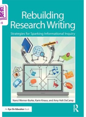 海外直订Rebuilding Research Writing: Strategies for Sparking Informational Inquiry 重建研究写作:激发信息探究的策略