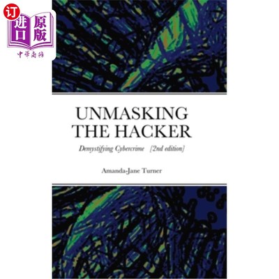 海外直订Unmasking the Hacker: Demystifying Cybercrime 揭秘黑客:揭秘犯罪
