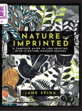 海外直订Nature Imprinted: A Complete Guide to Lino Printing, with 10 Nature Inspired Des 自然印记:一个完整的指南，