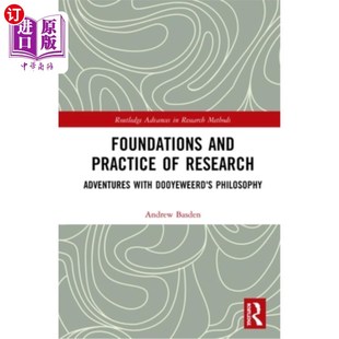 海外直订Foundations and Practice of Research: Adventures with Dooyeweerd's Philosophy 《研究的基础与实践:杜耶威尔德