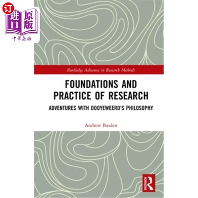 海外直订Foundations and Practice of Research: Adventures with Dooyeweerd's Philosophy 《研究的基础与实践:杜耶威尔德
