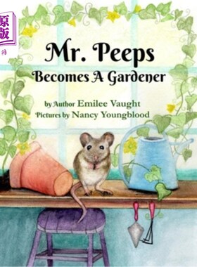 海外直订Mr. Peeps Becomes A Gardener 皮普斯先生成为了一名园丁