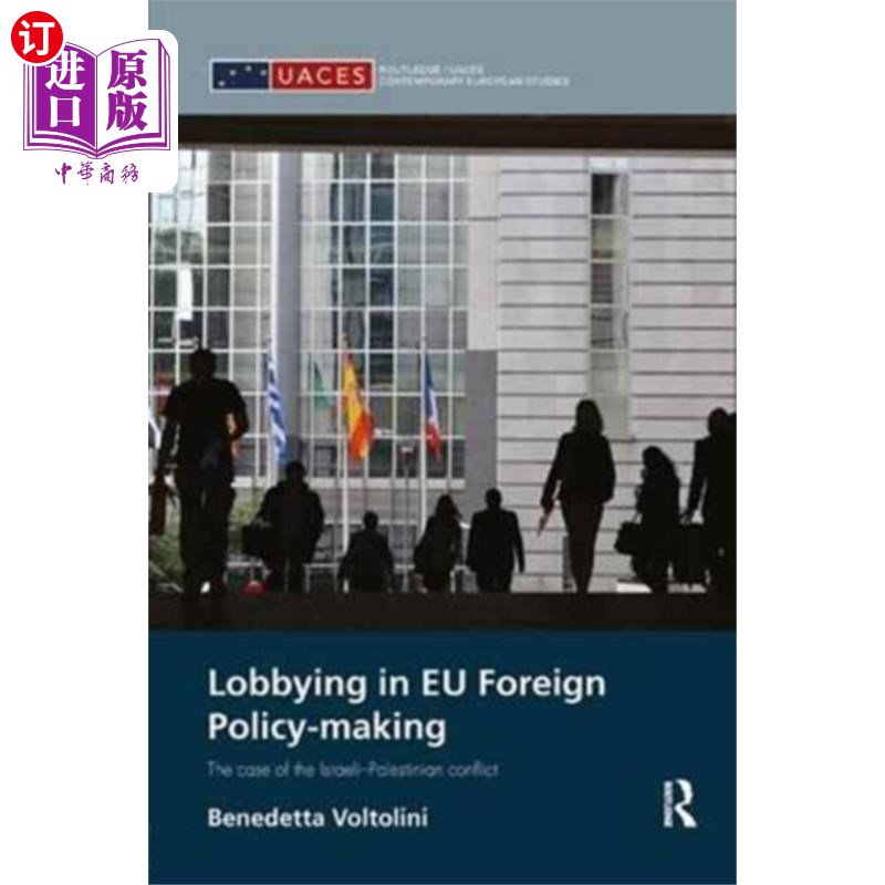 海外直订Lobbying in EU Foreign Policy-making 欧盟外交决策中的游说