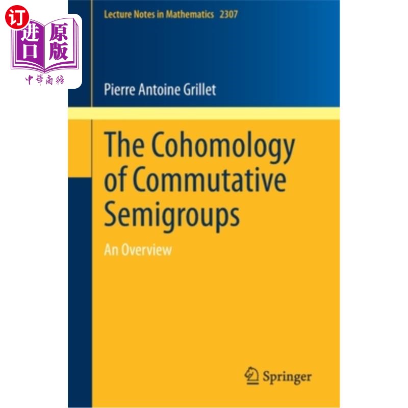 海外直订The Cohomology of Commutative Semigroups: An Overview 交换半群的上同调:综述