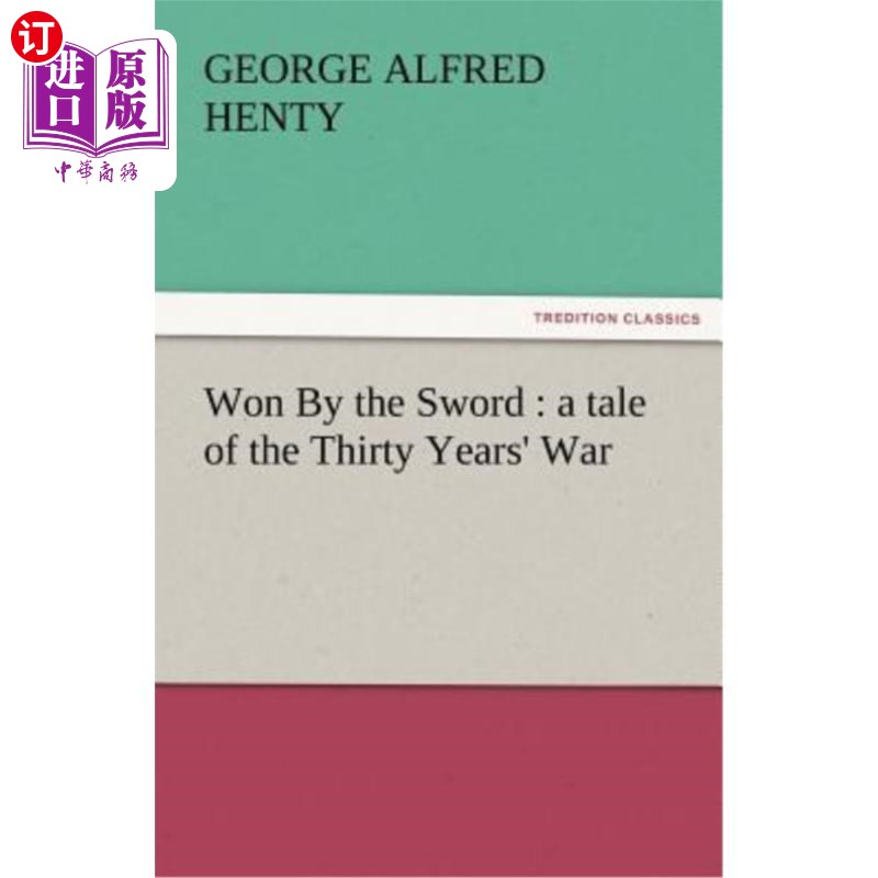 海外直订Won by the Sword: A Tale of the Thirty Years' War 以剑取胜:三十年战争的故事