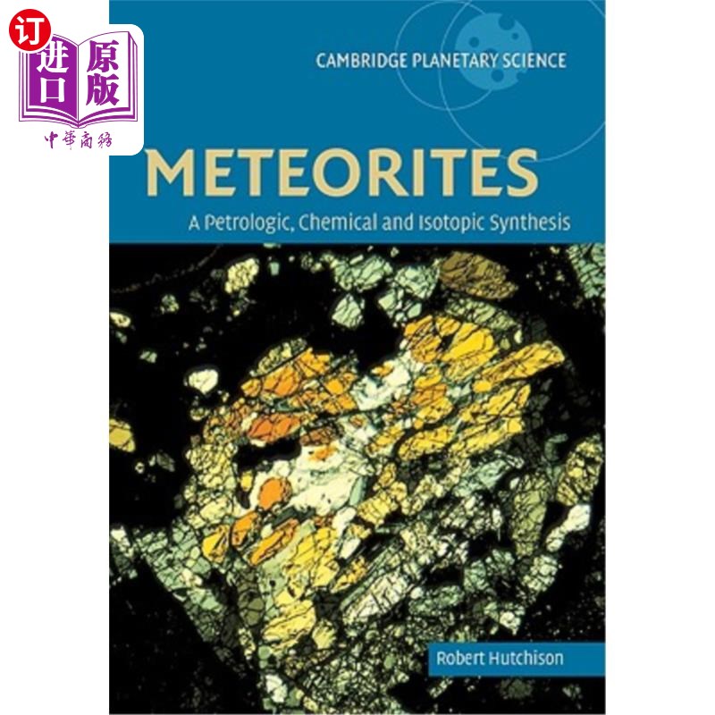 海外直订Meteorites: A Petrologic, Chemical and Isotopic Synthesis 陨石:岩石学,化学和同位素合成