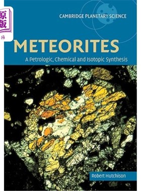 海外直订Meteorites: A Petrologic, Chemical and Isotopic Synthesis 陨石:岩石学，化学和同位素合成