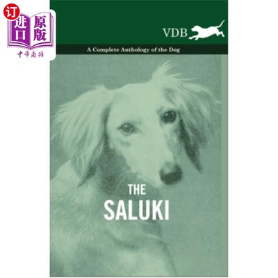 海外直订The Saluki - A Complete Anthology of the Dog 《萨卢基-狗的全集》