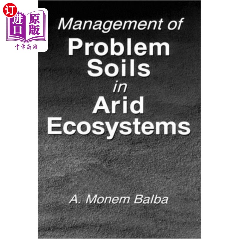 海外直订Management of Problem Soils in Arid Ecosystems 干旱生态系统问题土壤的管理