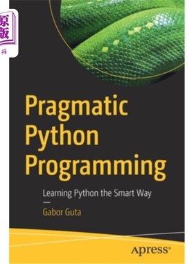 海外直订Pragmatic Python Programming: Learning Python the Smart Way 实用的Python编程:学习Python的聪明方法