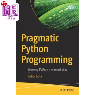 海外直订Pragmatic Python Programming: Learning Python the Smart Way 实用的Python编程:学习Python的聪明方法
