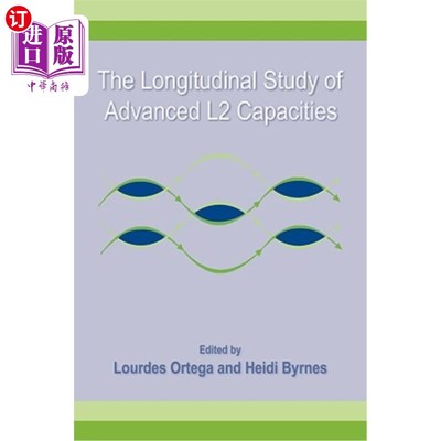 海外直订The Longitudinal Study of Advanced L2 Capacities 高级第二语言能力的纵向研究