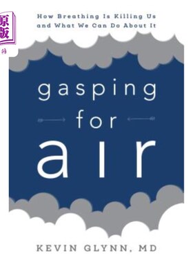 海外直订医药图书Gasping for Air: How Breathing Is Killing Us and What We Can Do about It 喘气:呼吸是如何杀死我们的