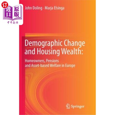 海外直订Demographic Change and Housing Wealth:: Home-Owners, Pensions and Asset-Based We 人口变化和住房财富：欧洲的