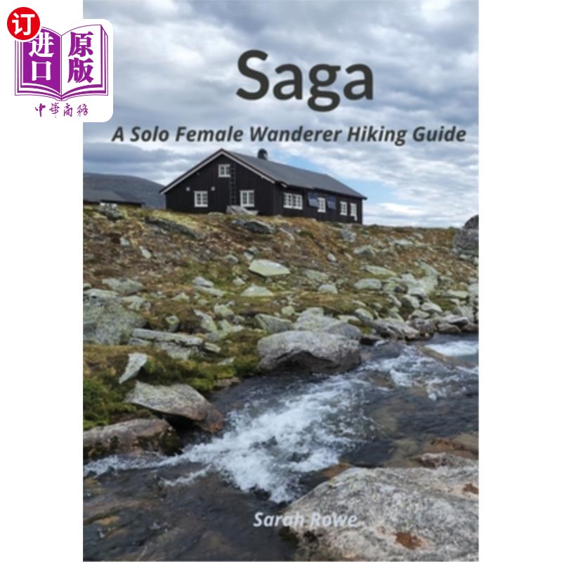 海外直订Saga: A Solo Female Wanderer Hiking Guide 传奇:一个独自的女性流浪者徒步旅行指南