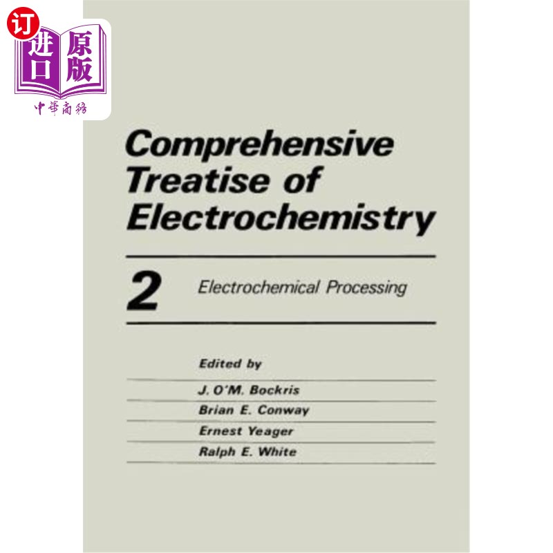 海外直订Comprehensive Treatise of Electrochemistry: Electrochemical Processing 电化学综合论述:电化学加工