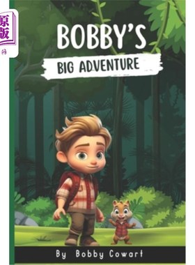 海外直订Bobby's Big Adventure: A heartwarming children's adventure where Bobby and Sam d 博比的大冒险：一个温馨的儿
