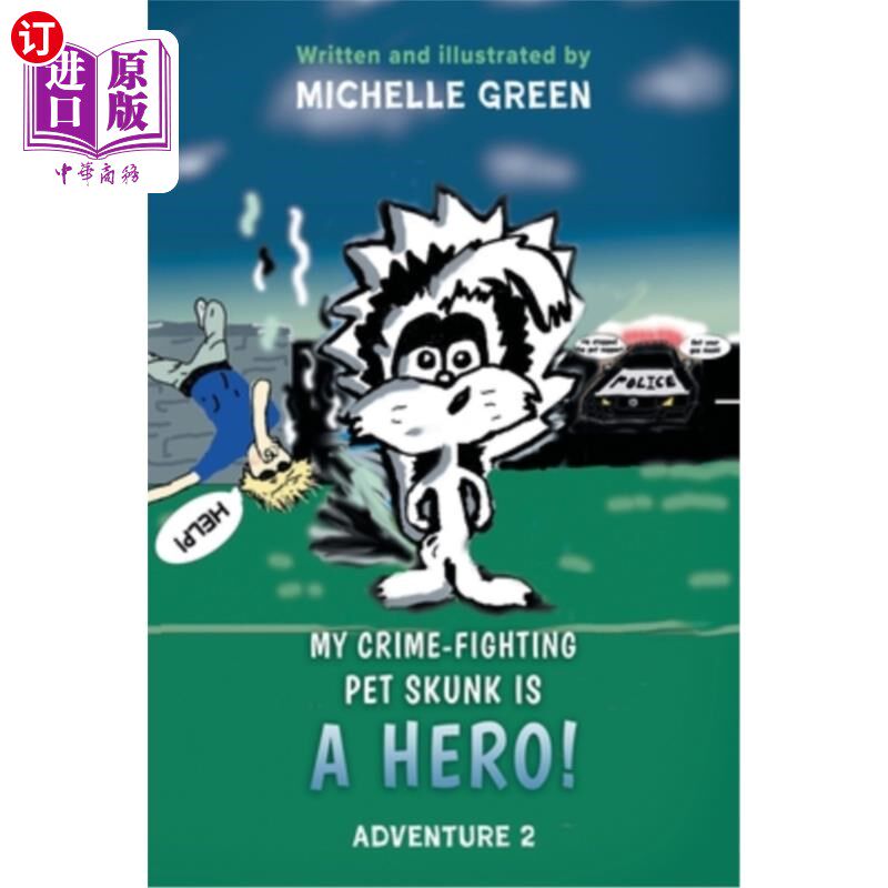 海外直订My Crime-Fighting Pet Skunk is a Hero!: Adventure 2 我的打击犯罪宠物臭鼬是英雄！冒险2