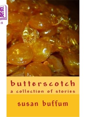 海外直订butterscotch: a collection of stories 奶油糖果:故事集