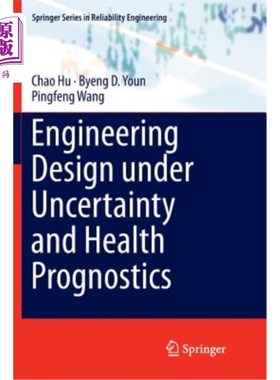 海外直订Engineering Design Under Uncertainty and Health Prognostics 不确定性和健康预测下的工程设计